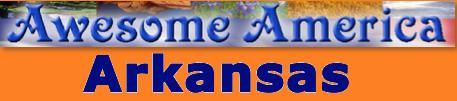 Awesome America links to information, parks, national forests, wildlife, flowers, and more in Arkansas.