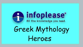 Read about heroes in Greek Mythology on Infoplease.