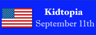 This is a Kidtopia resource page for children on September 11th.