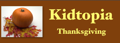 This is a Kidtopia resource page for children on Thanksgiving.